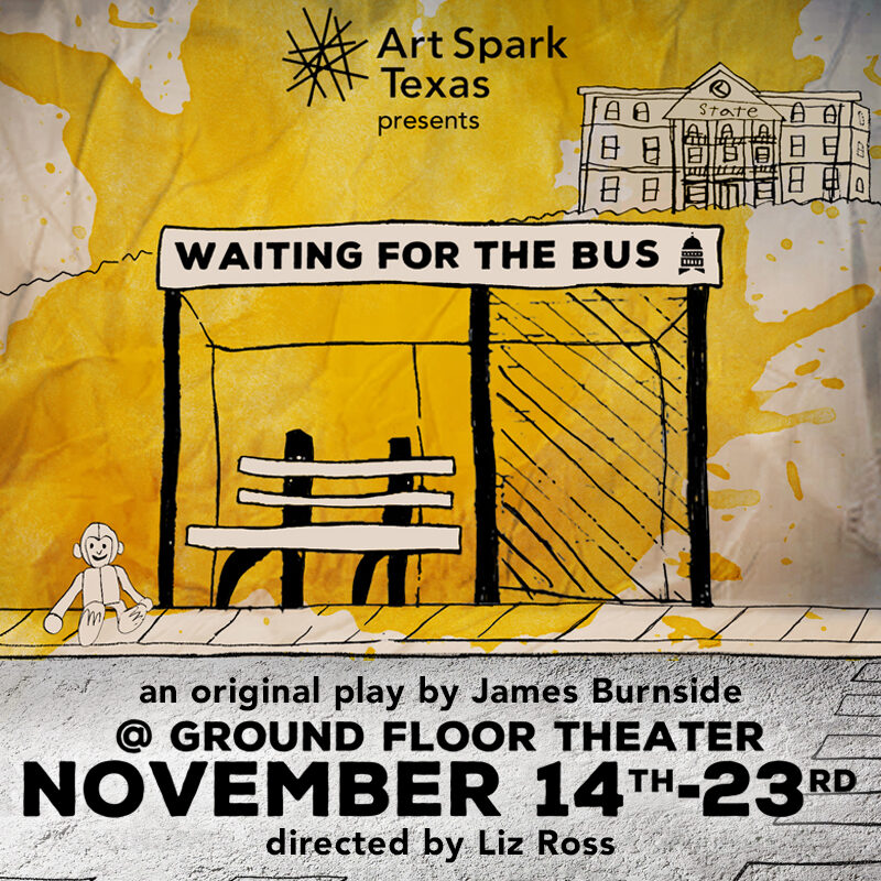 Waiting for the Bus, November 14-23rd at Ground Floor Theater. An original play by James Burnside, directed by Liz Ross.